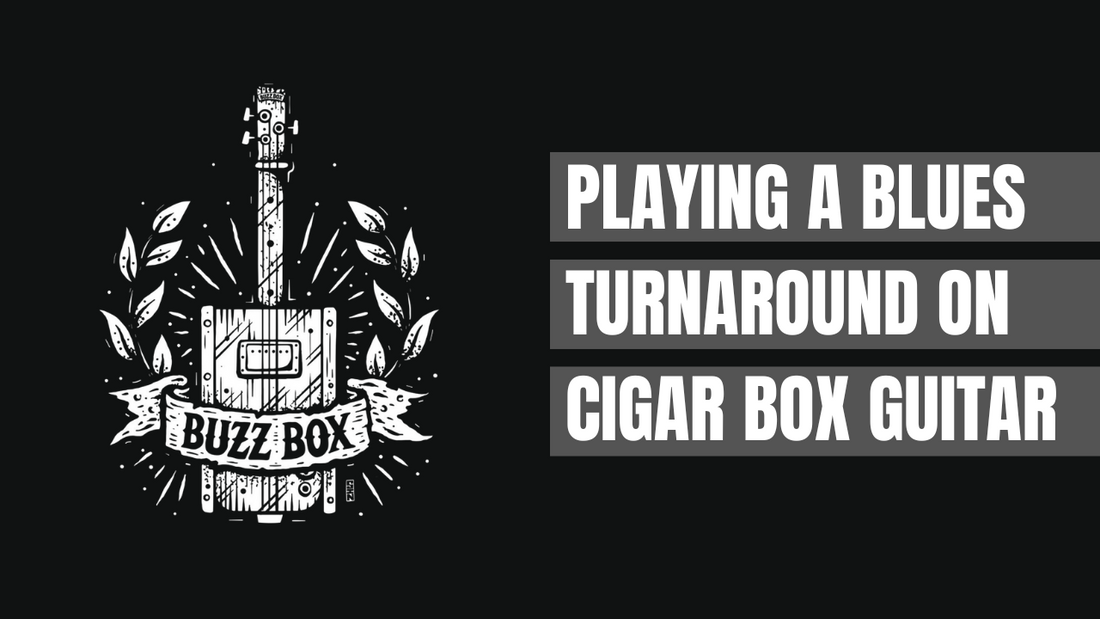 How to Play a Blues Turnaround on Cigar Box Guitar