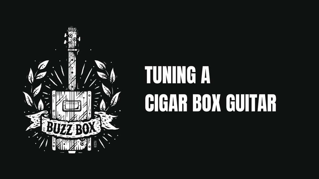 Tuning A Cigar Box Guitar