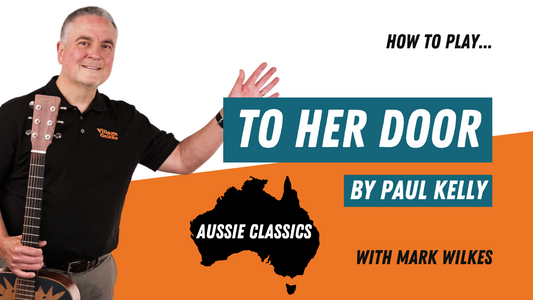 How to play To Her Door by Paul Kelly